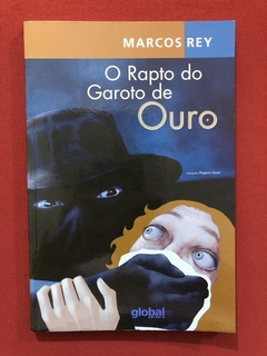 Livro - O Rapto Do Garoto De Ouro - Marcos Rey - Seminovo