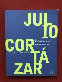 Livro - Encontros - Julio Cortázar - Azougue Editorial