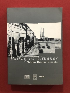 Livro- Paisagens Urbanas- Nelson Brissac Peixoto - Ed. Senac