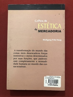 Livro - Crítica Da Estética Da Mercadoria - Wolfgang Fritz Haug - Ed. Unesp - comprar online