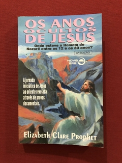 Livro - Os Anos Ocultos De Jesus - Elizabeth Clare Prophet