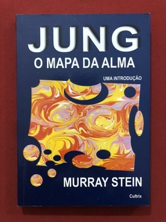 Livro - Jung O Mapa Da Alma - Murray Stein - Seminovo