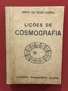 Livro - Lições De Cosmografia - Mário Da Veiga Cabral