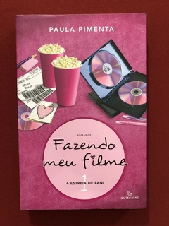 Livro - Fazendo Meu Filme - Paula Pimenta - Ed. Gutenberg