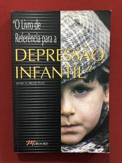 Livro - O Livro De Referência Para A Depressão Infantil