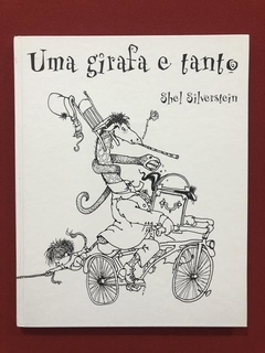 Livro - Uma Girafa E Tanto - Shel Silverstein - Seminovo