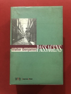 Livro - Passagens - Walter Benjamin - Ed. UFMG - Capa Dura