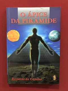 Livro - O Ápice Da Pirâmide - Rizzardo De Camino - Seminovo