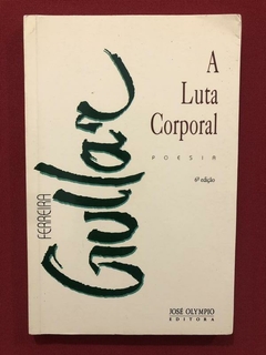 Livro- A Luta Corporal - Ferreira Gullar - Ed. José Olympio