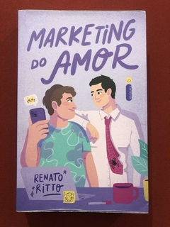 Livro - Marketing Do Amor - Renato Ritto - Ed. Intrínseca