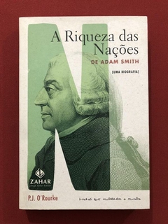 Livro - A Riqueza Das Nações De Adam Smith - P. J. O'Rourke