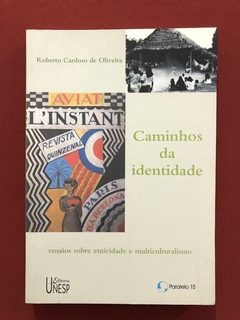 Livro - Caminhos Da Identidade - Roberto Cardoso De Oliveira