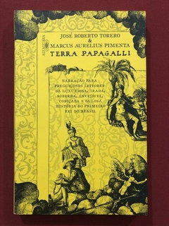 Livro - Terra Papagalli - José Roberto Torero - Alfaguara - Seminovo