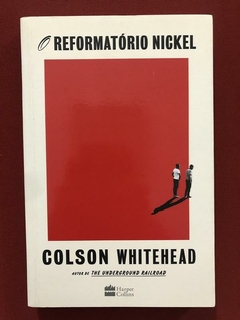 Livro - Reformatório Nickel - Colson Whitehead - Harper Collins - Seminovo