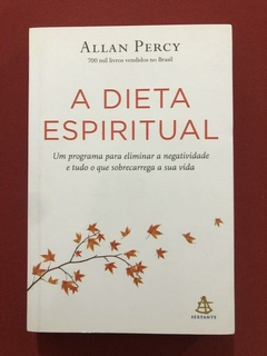 Livro - A Dieta Espiritual - Allan Percy - Ed. Sextante