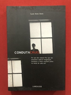 Livro - Conduta Cruel - Carol Anne Davis - Ed. Larousse