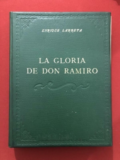 Livro - La Gloria De Don Ramiro - Enrique Larreta - Kraft - Capa Dura