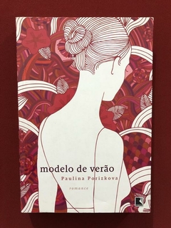 Livro - Modelo De Verão - Paulina Porizkova - Editora Record