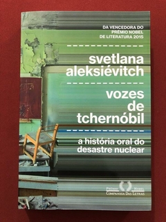 Livro - Vozes De Tchernóbil - Svetlana Aleksiévitch - Companhia das Letras