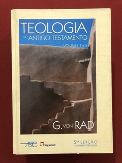 Livro - Teologia Do Antigo Testamento 1 e 2 - G. Von Rad - Targumim - Capa Dura