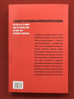 Livro - Como Derrotar O Turbotecnomachonazifascismo - Marcia Tiburi - Seminovo - comprar online