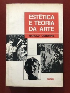 Livro - Estética E Teoria Da Arte - Harold Osborne - Ed. Cultrix