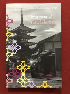 Livro - Uma Rosa Só - Muriel Barbery - Cia. Das Letras - Seminovo