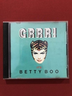 CD - Betty Boo - Grrr! It's Betty Boo - Nacional - 1992