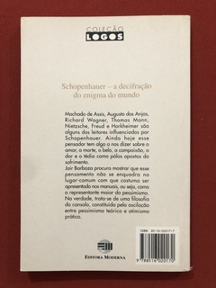 Livro - Schopenhauer: A Decifração Do Enigma Do Mundo - Jair Barboza - comprar online