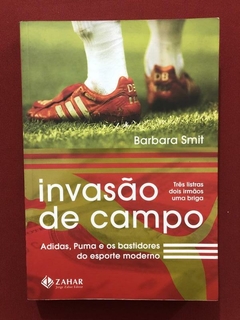 Livro - Invasão De Campo - Barbara Smit - Ed. Jorge Zahar