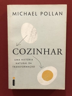 Livro - Cozinhar - Michael Pollan - Editora Intrínseca