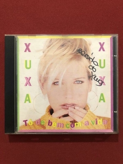 CD - Xuxa - Tô De Bem Com A Vida - Nacional - 1996