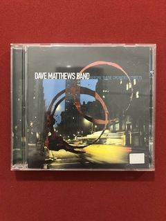 CD - Dave Matthews Band - Before These Crowded Streets