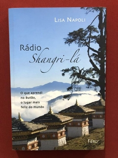 Livro - Rádio Shangri-lá - Lisa Napoli - Ed Rocco - Seminovo