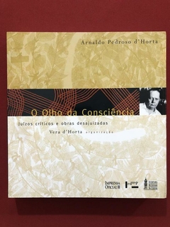 Livro- Olho Da Consciência - Arnaldo Pedroso D'Horta - Semin