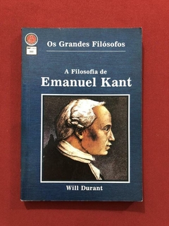 Livro - A Filosofia De Emanuel Kant - Will Durant - Ediouro