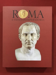 Livro - Roma - A Vida E Os Imperadores - Bilíngue - Seminovo