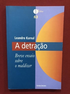 Livro- A Detração - Leandro Karnal - Ed. Unisinos - Seminovo