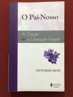 Livro - O Pai-Nosso - Leonardo Boff - Editora Vozes