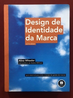 Livro - Design De Identidade Da Marca - Alina Wheeler - Bookman - Seminovo
