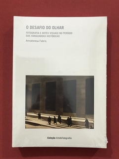 Livro - O Desafio Do Olhar - Annateresa Fabris - Novo