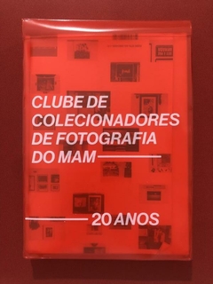 Livro - Clube de Colecionadores De Fotografia Do MAM - Semin
