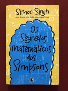 Livro - Os Segredos Matemáticos Dos Simpsons - Simon Singh - Seminovo