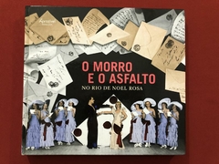 Livro - O Morro E O Asfalto No Rio De Noel Rosa - Capa Dura