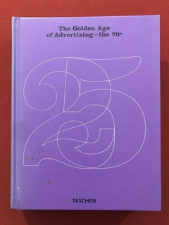 Livro - The Golden Age Of Advertising - The 70s - Taschen - Seminovo
