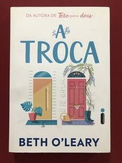 Livro - A Troca - Beth O'Leary - Ed. Intrínseca - Seminovo