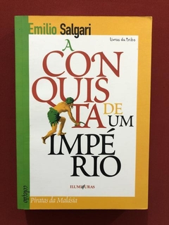 Livro- A Conquista De Um Império - Emilio Salgari - Seminovo