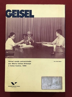 Livro - Ernesto Geisel - Maria Celina D' Araujo - Ed. FGV - comprar online