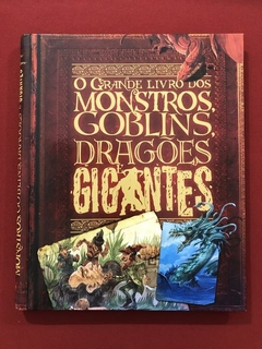 Livro - O Grande Livro Dos Monstros, Goblins, Dragões