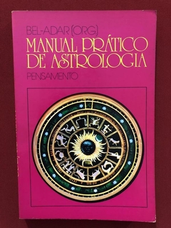 Livro - Manual Prático De Astrologia - Bel-Adar - Pensamento